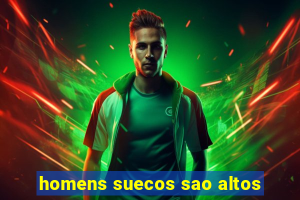 homens suecos sao altos